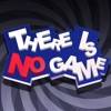 There Is No Game WD
