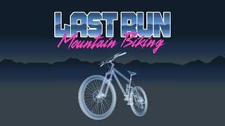 Last Run Mountain Biking screenshot